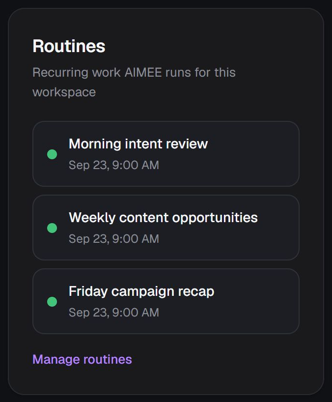 AIMEE routines: Morning intent review, Weekly content opportunities, Friday campaign recap
