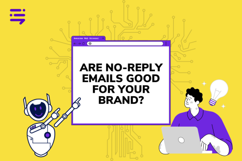 are no-reply emails good for your brand