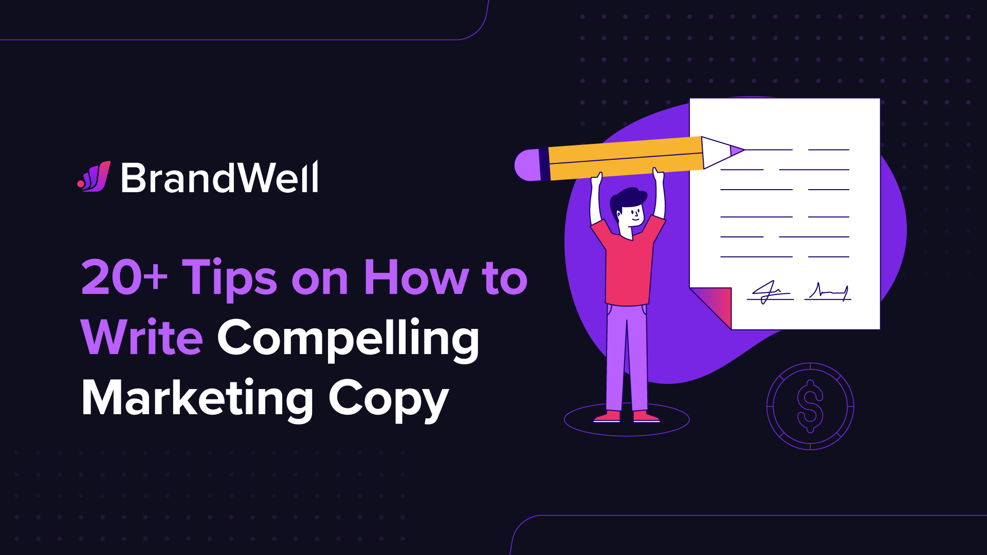 20+ Tips on How to Write Compelling Marketing Copy