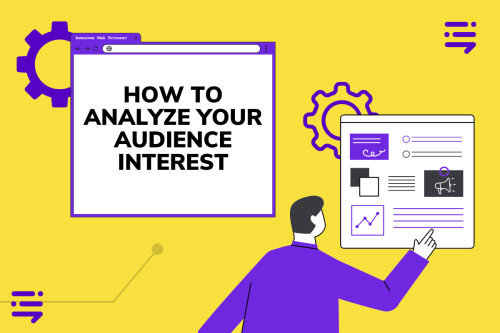 how to analyze your audience interest