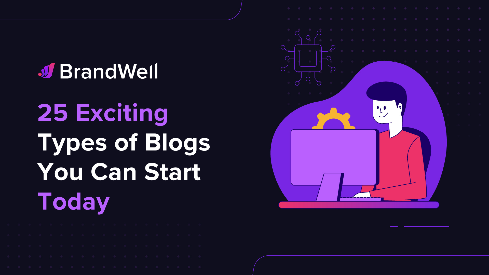 25 Exciting Types of Blogs You Can Start in 2025