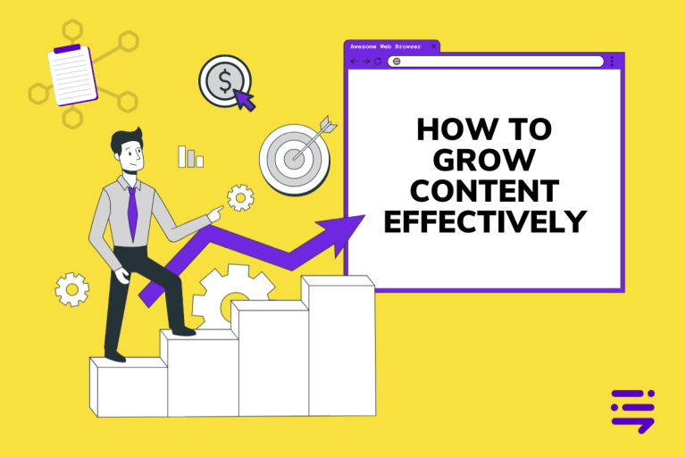 How to grow content effectively