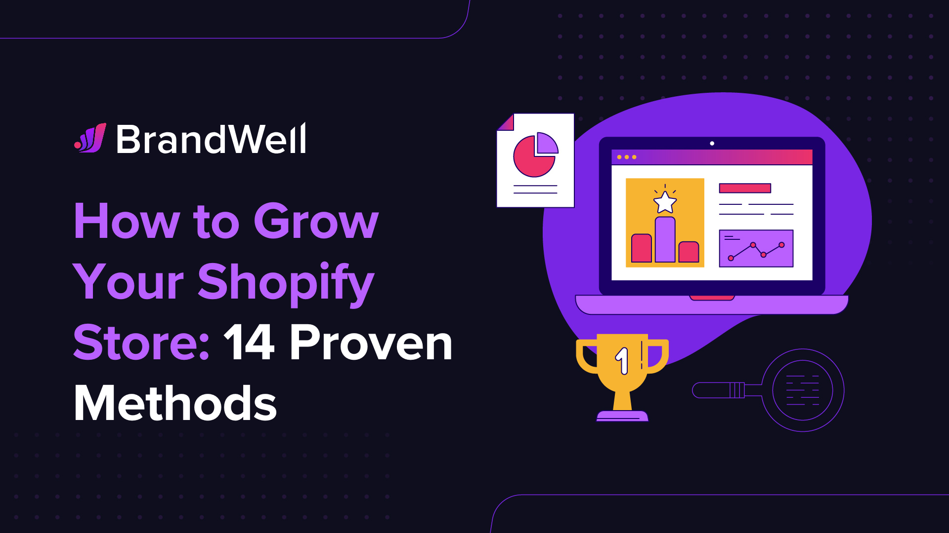 How to Grow Your Shopify Store 14 Proven Methods