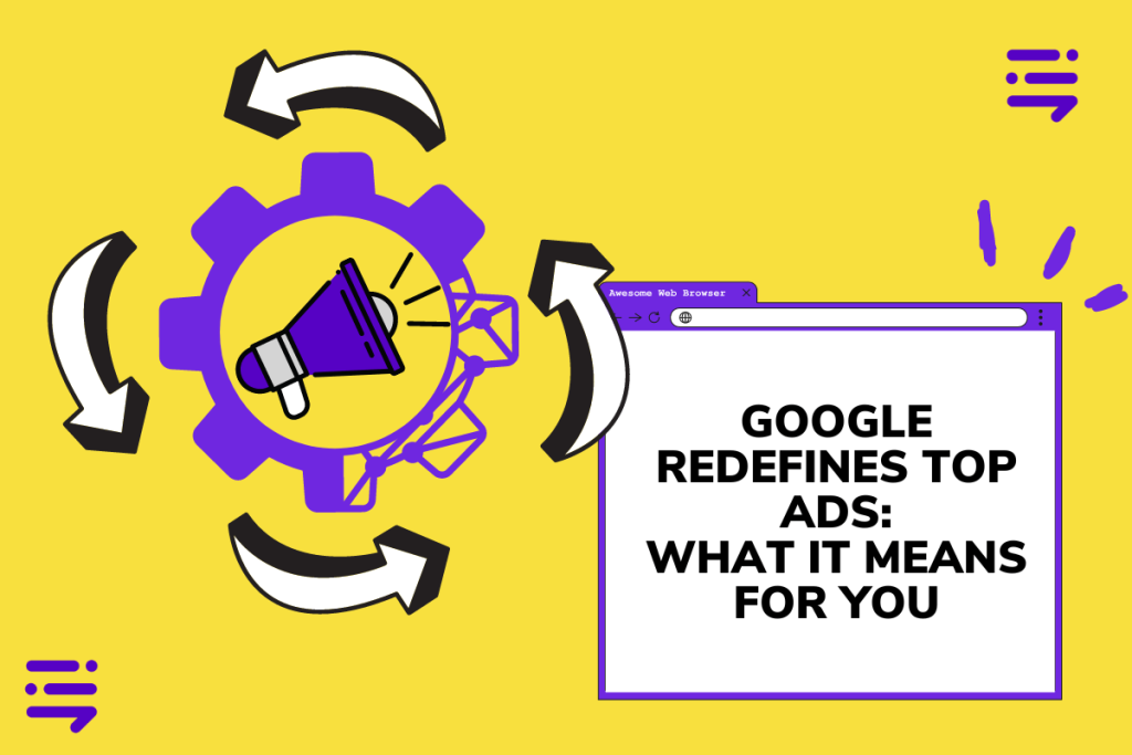 Google Redefines Top Ads: What It Means for You - BrandWell