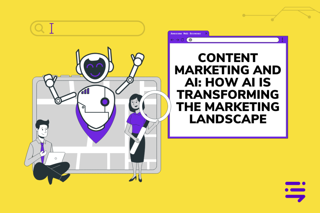 Content Marketing and AI: How AI is Transforming The Marketing ...