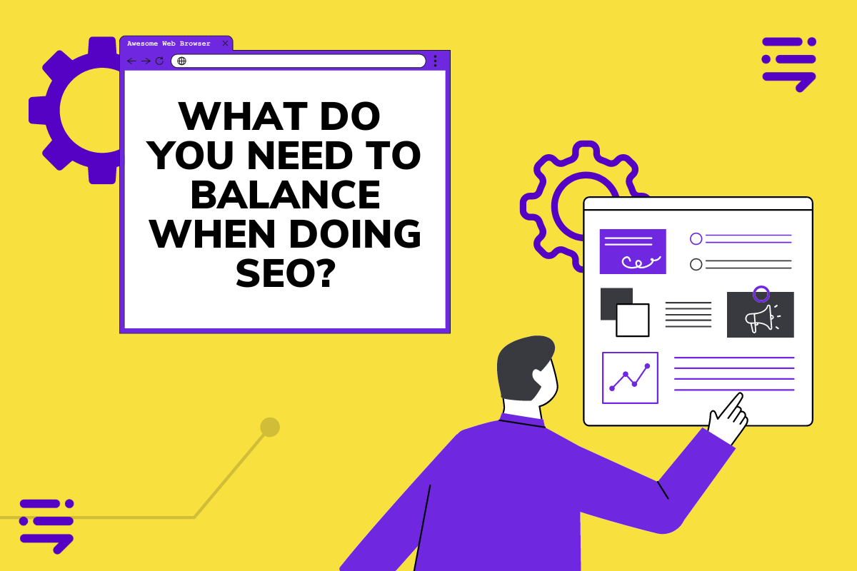 what do you need to balance when doing seo