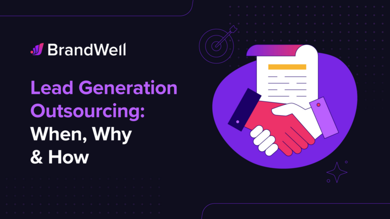 Lead Generation Outsourcing When, Why & How