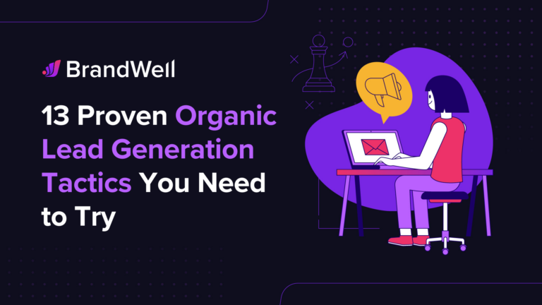 Proven Organic Lead Generation Tactics You Need to Try