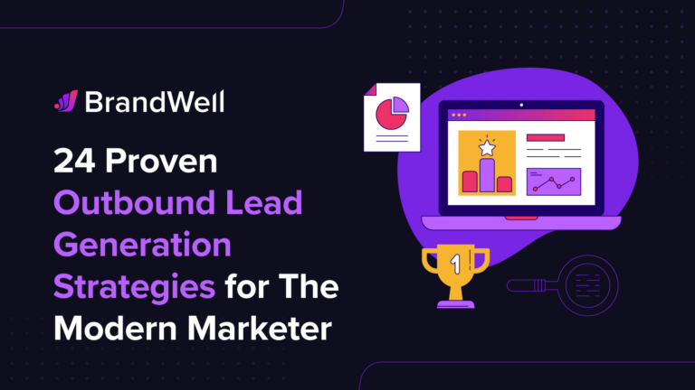 Proven Outbound Lead Generation Strategies for The Modern Marketer