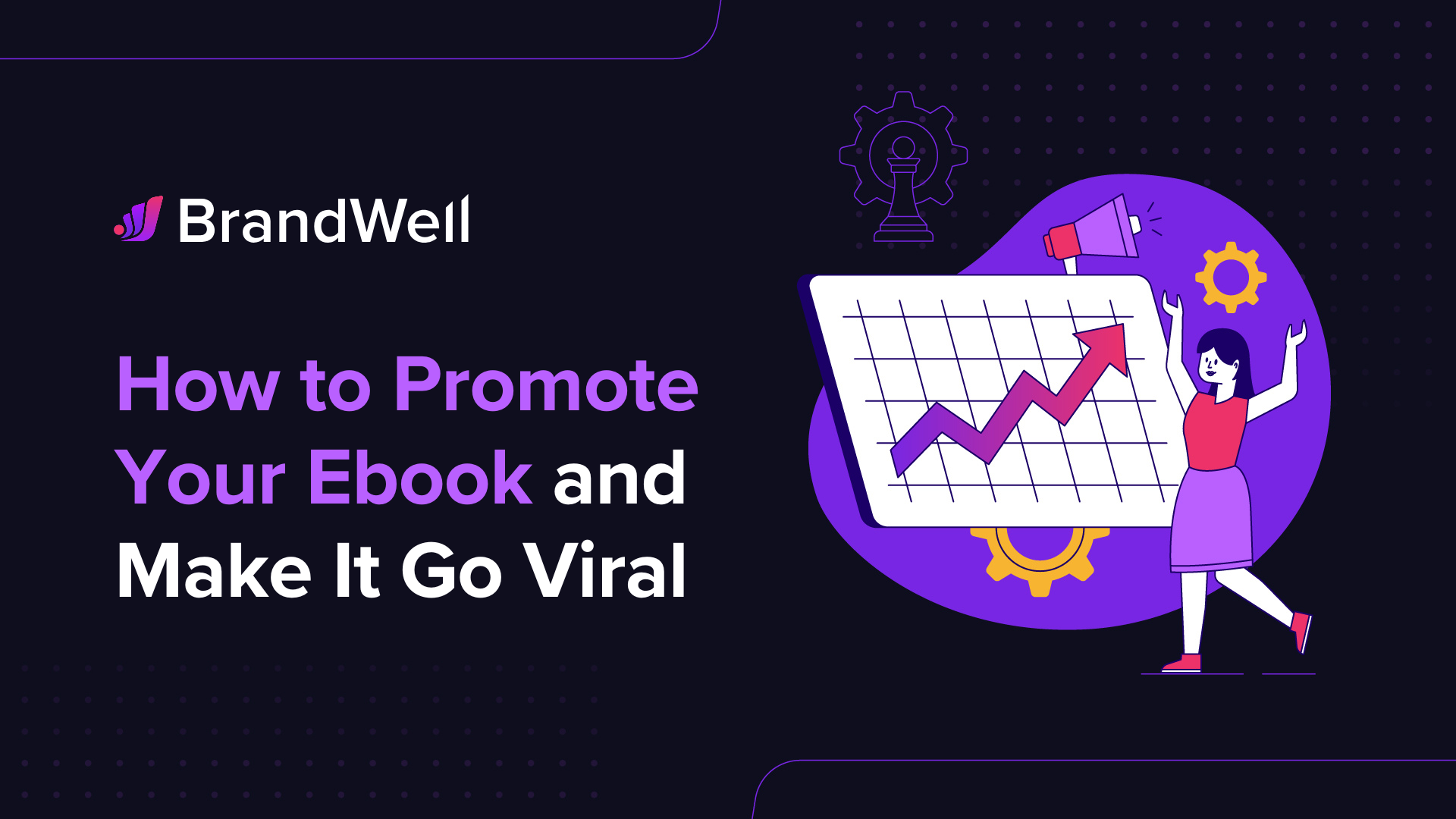 How to Promote Your Ebook and Make It Go Viral