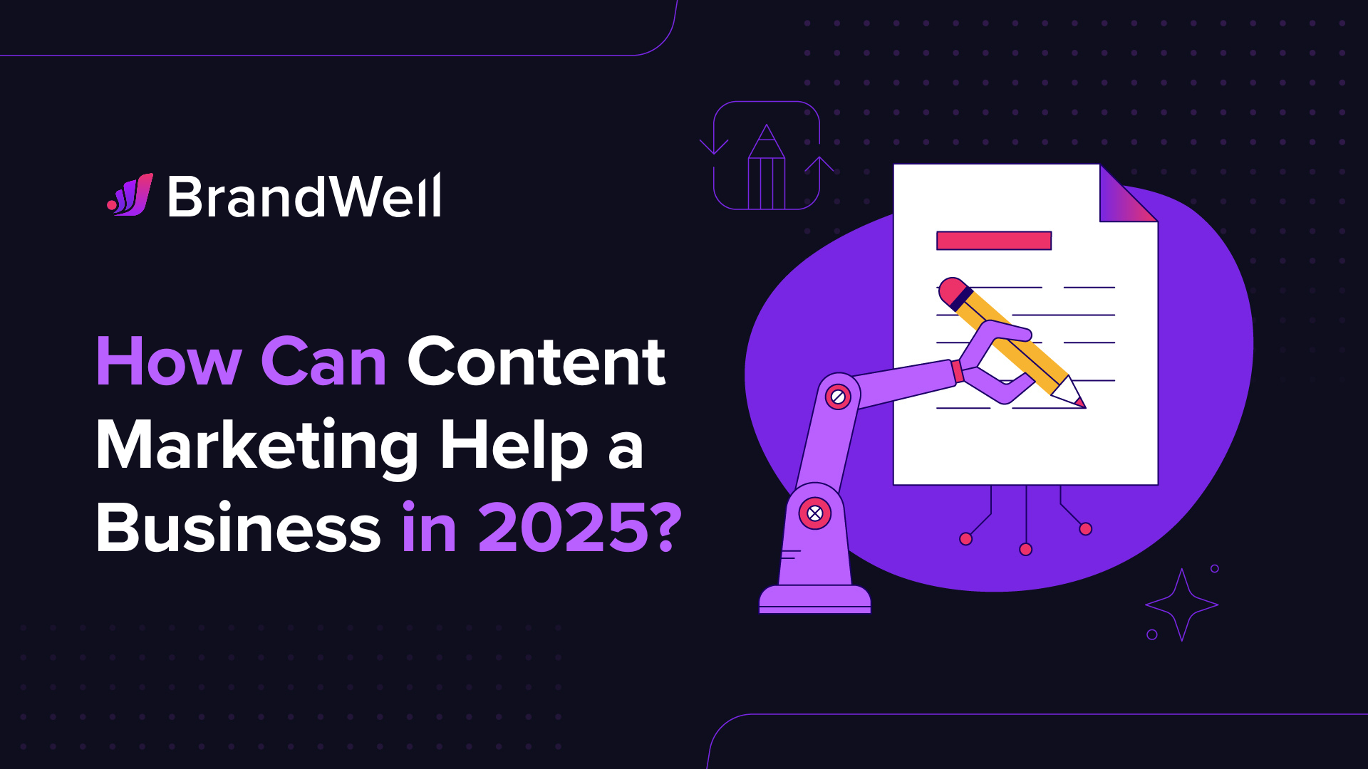 How Can Content Marketing Help a Business in 2025