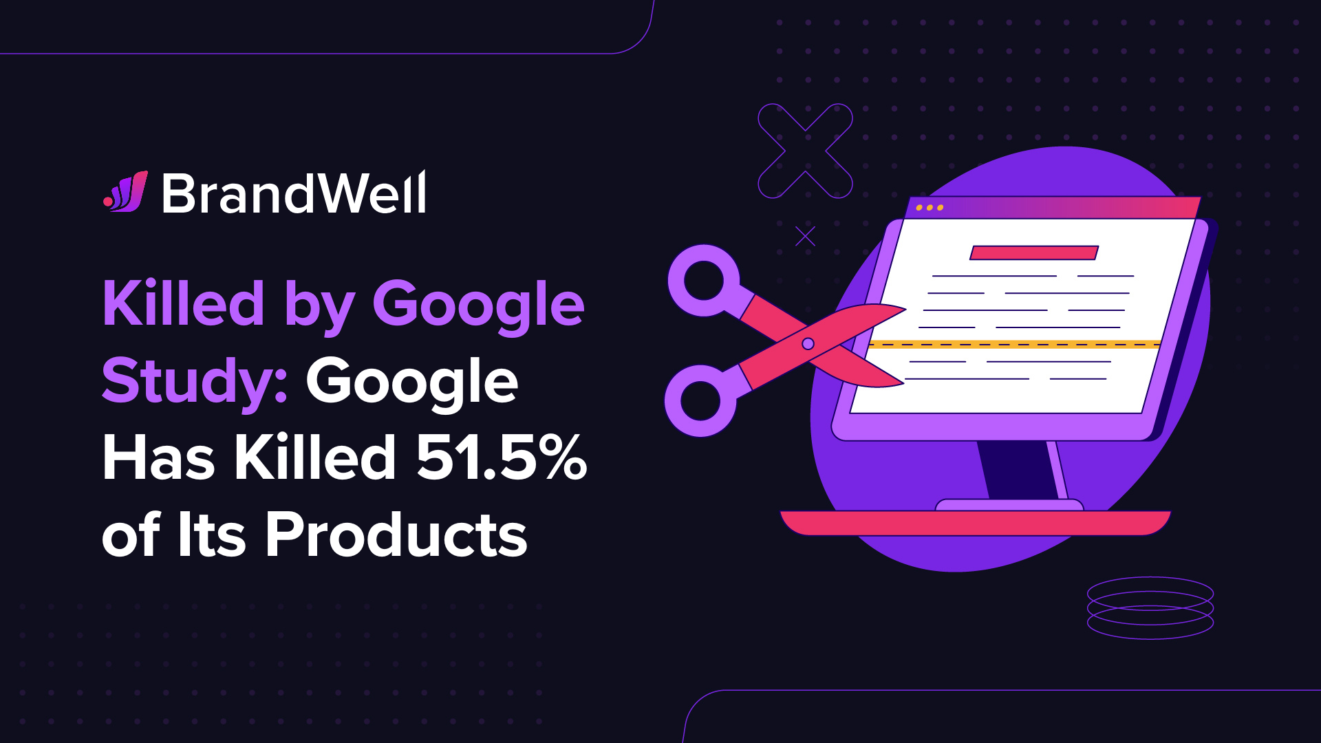 A study on Google products killed by Google